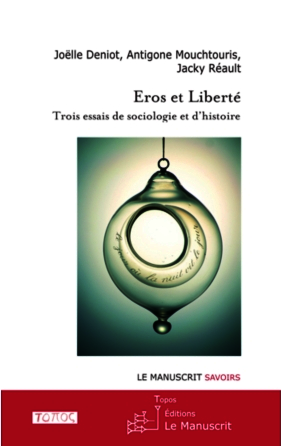 J. Deniot, A Mouchtouris, J Rault Eros et Libert. Paris  Le Man2014